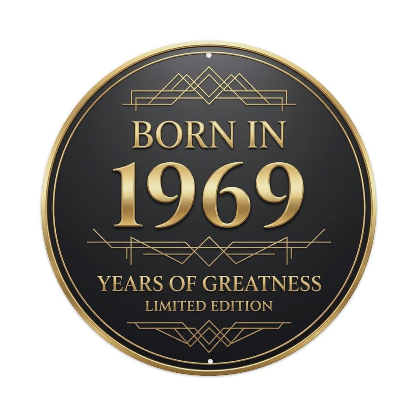 Born In 1969 Years Of Greatness Deco Style Metal Tin Sign