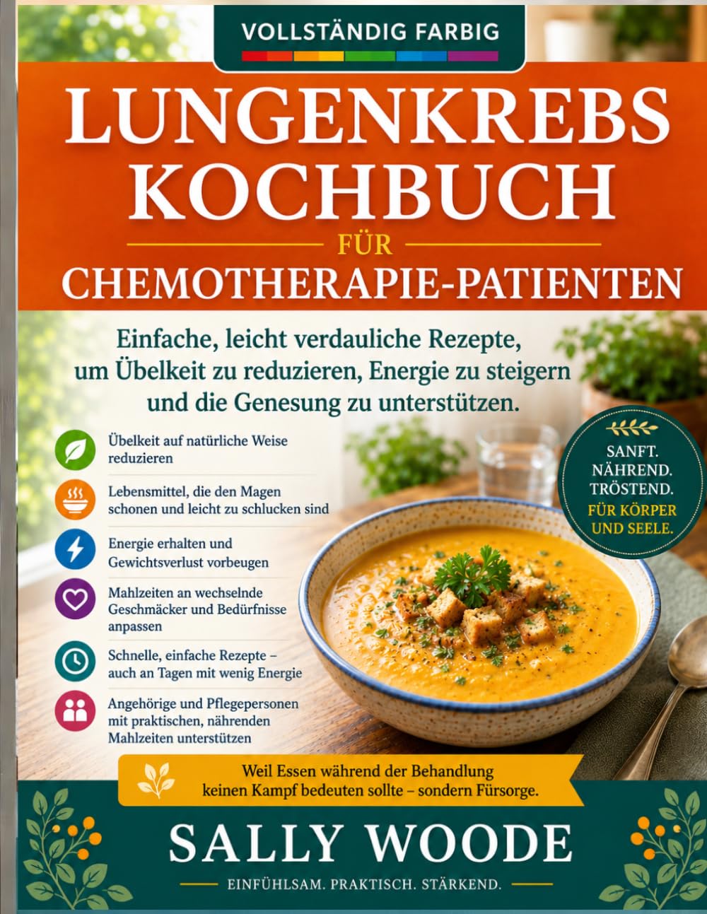 LIBRO DI RICETTE PER IL CANCRO AI POLMONI PER PAZIENTI SOTTOPOSTI A CHEMIOTERAPIA: Ricette Facili Da Consumare E Delicate Per Ridurre La Nausea, Aumentare L'energia E Favorire La Guarigione.