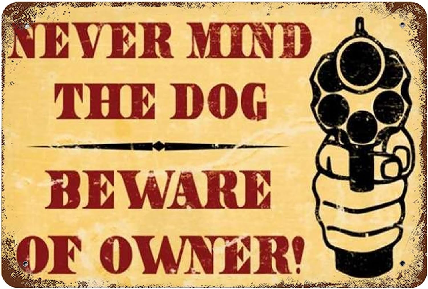 Metal Tin Sign 8x12 Vintage Never Mind The Dog, Beware Of Owner, Wall Decor Funny Carries Warning Notice Poster Art for Home Living Room Bedroom Garden Garage Office Cafe Bar Pub