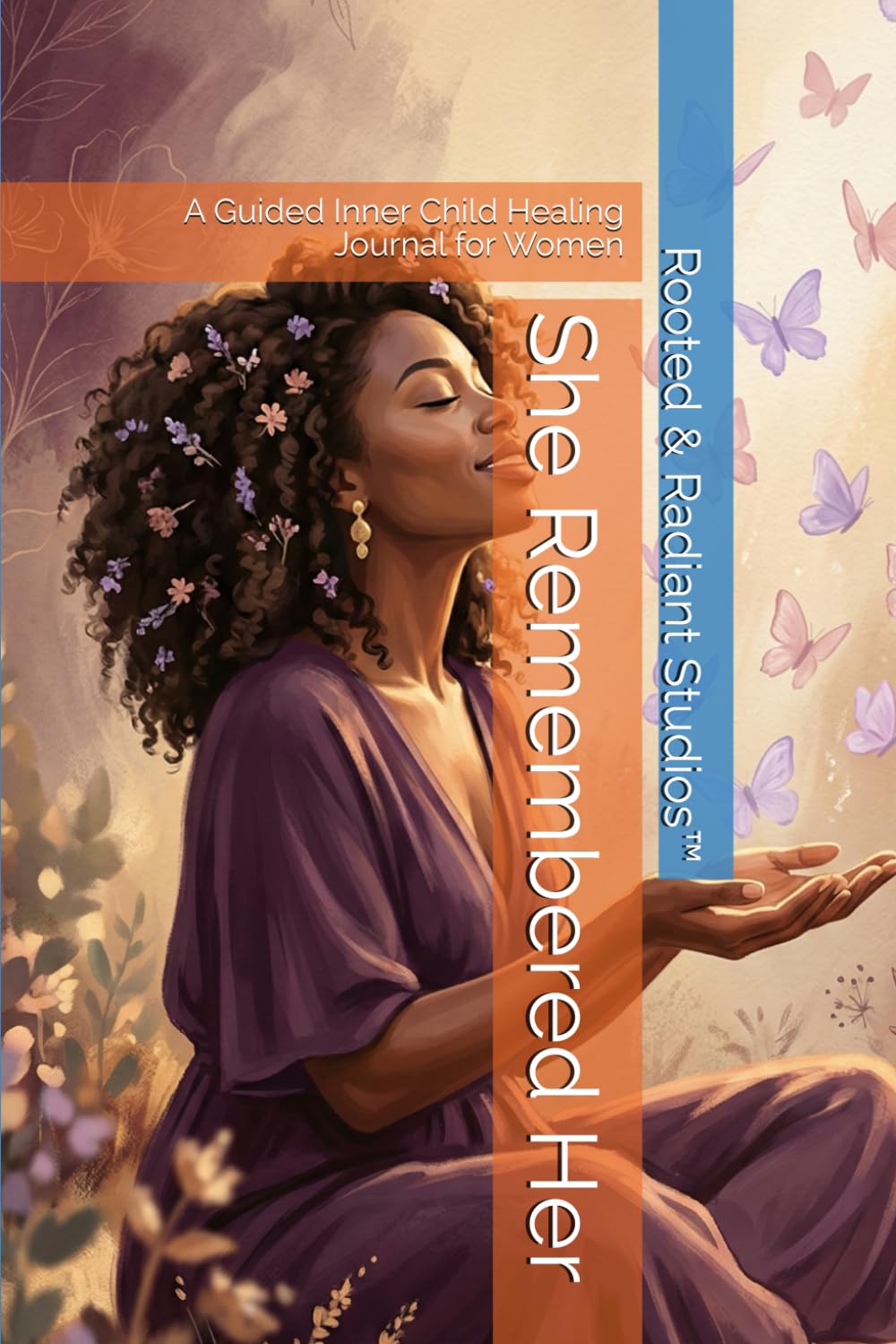 She Remembered Her: A Guided Inner Child Healing Journal for Women