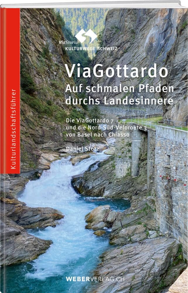 ViaGottardo: Auf schmalen Pfaden durchs Landesinnere