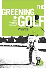 The greening of golf: Sport, globalization and the environment (Globalizing Sport Studies)