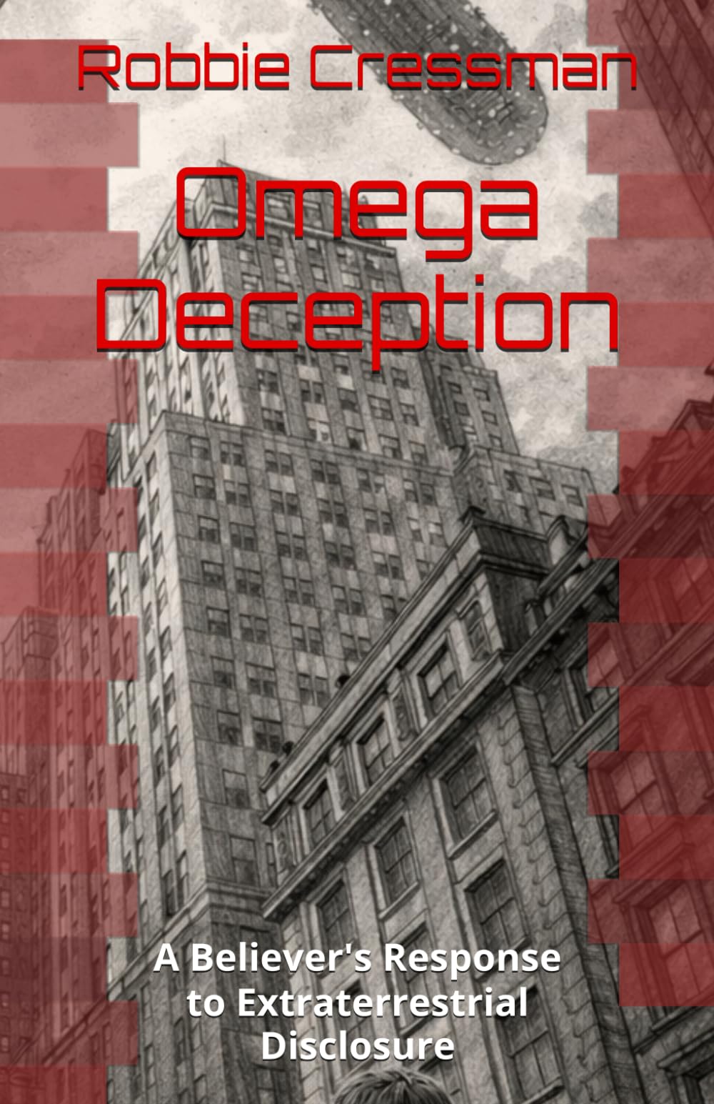 Omega Deception: A Believer's Response to Extraterrestrial Disclosure