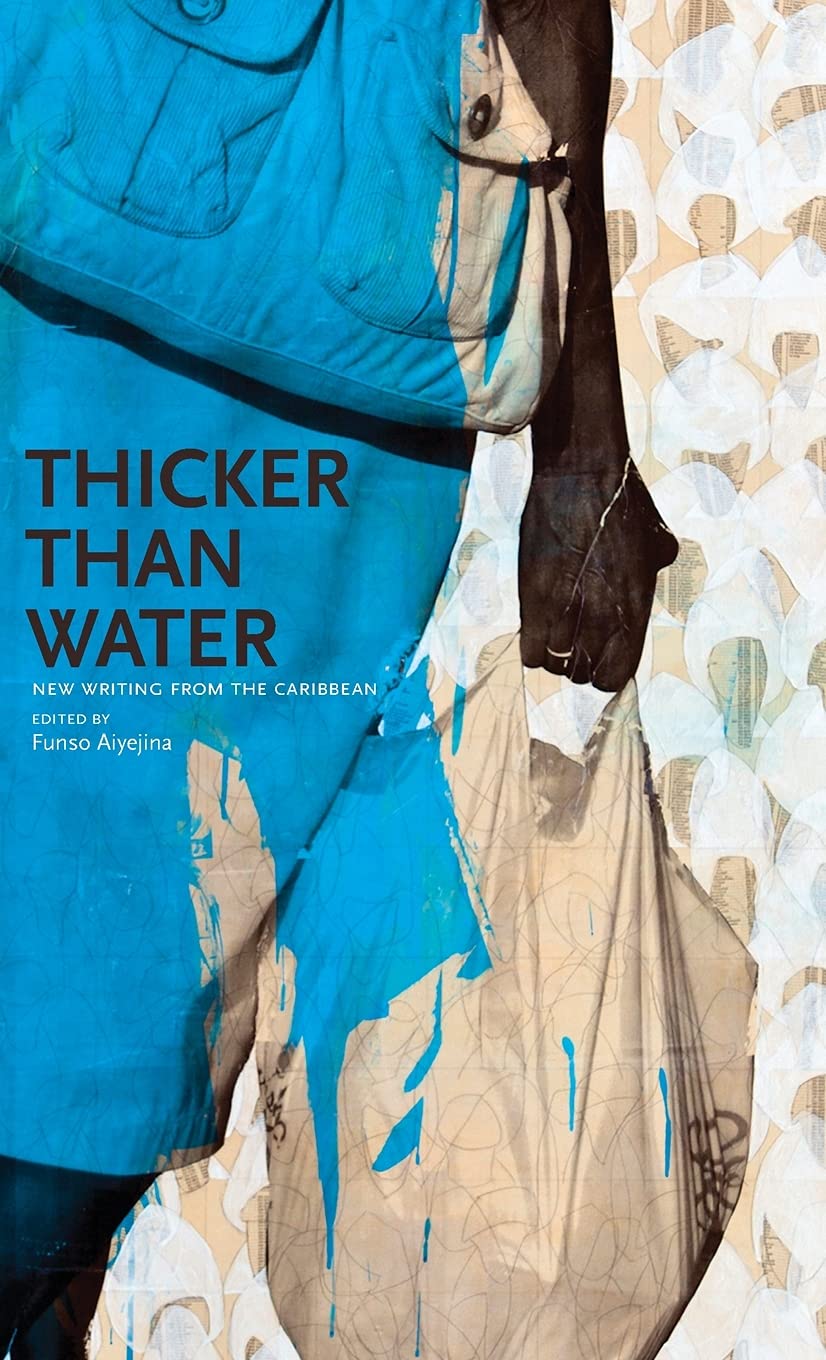 Thicker Than Water: New Writing from the Caribbean