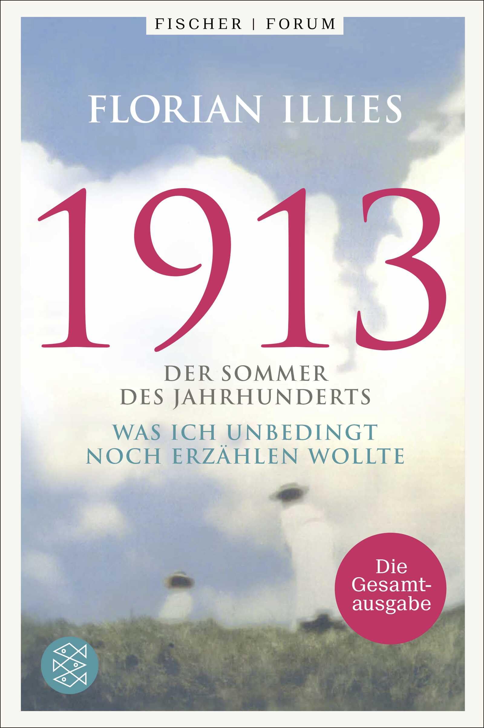 1913. Die Gesamtausgabe: Der Welterfolg 1913 und seine Fortsetzung in einem Band
