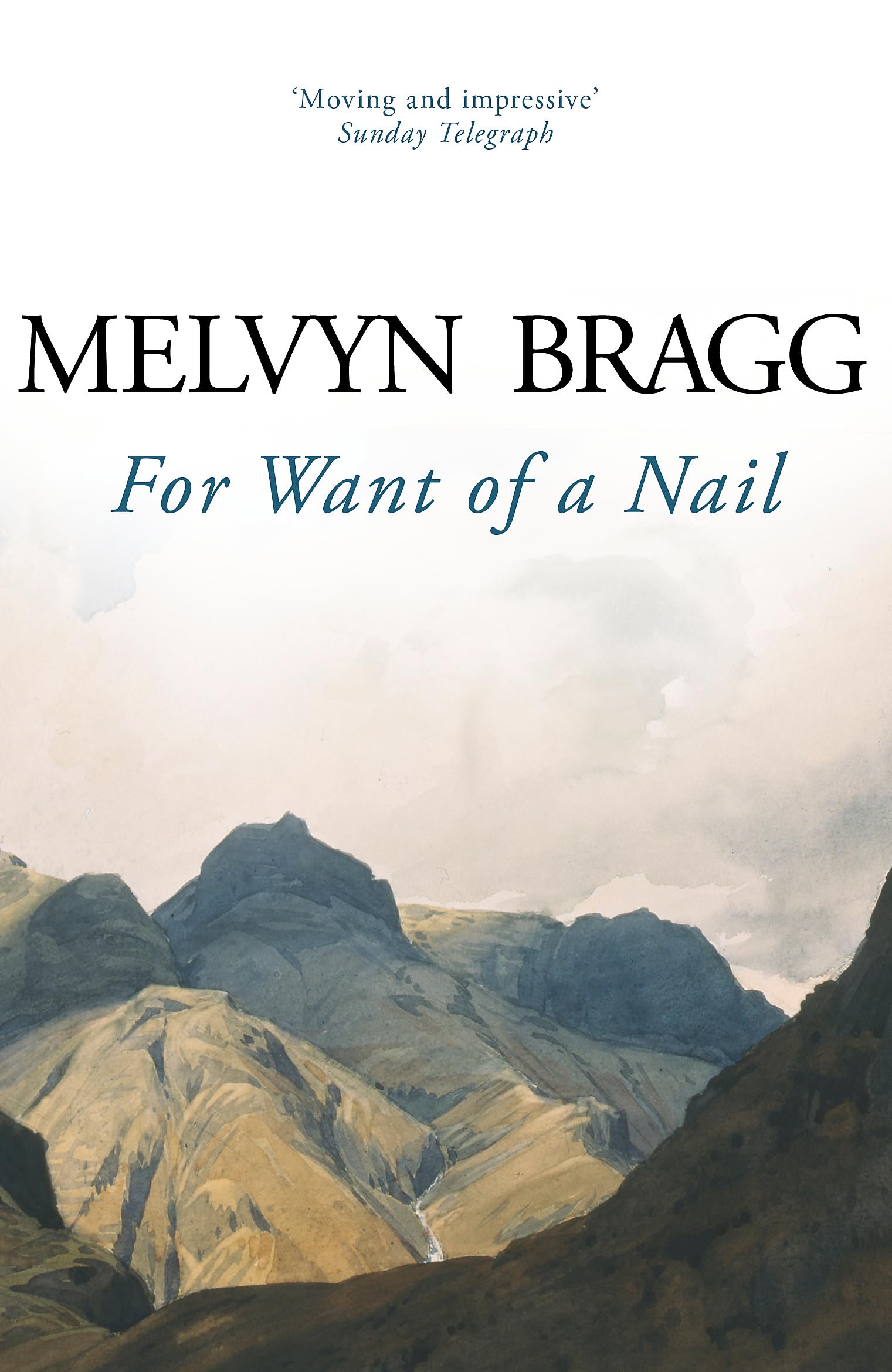 For Want of a Nail by Melvyn Bragg (Paperback, 1991)