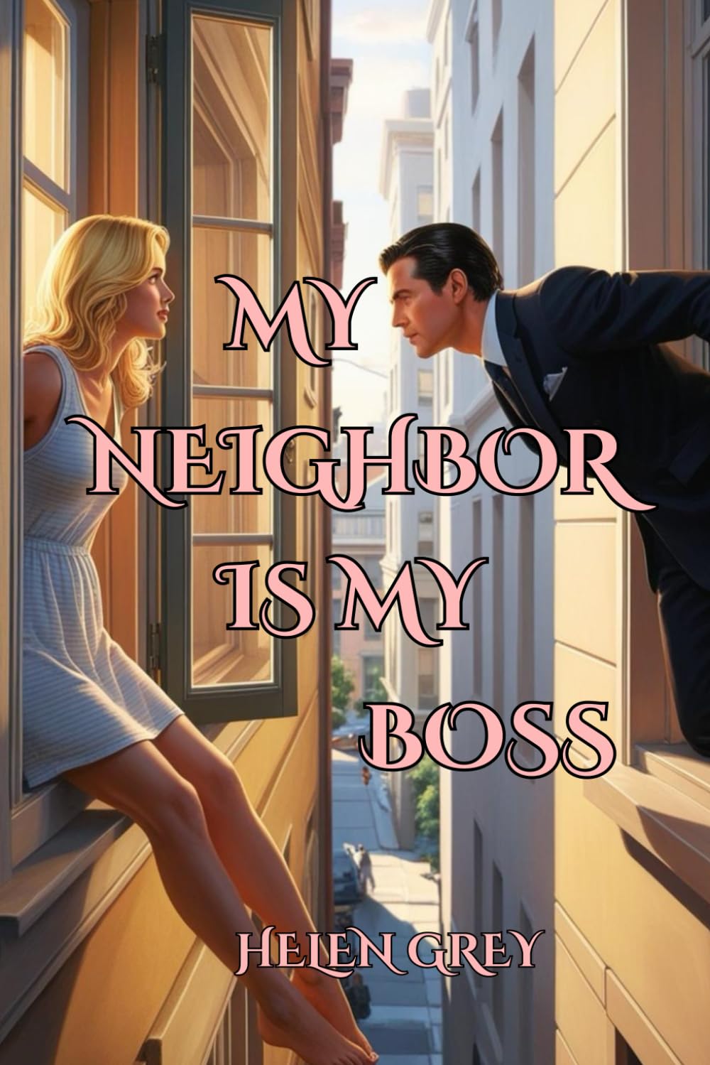 My Neighbor Is My Boss: An Exciting Erotic Romance Novel With Spicy