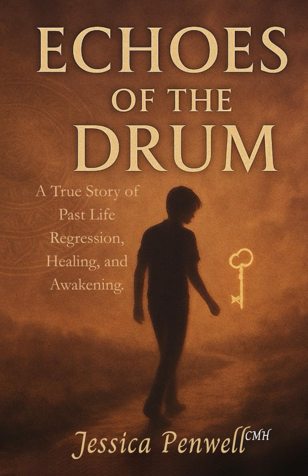 Echoes of the Drum: A true story of Past life regression, healing, and awakening