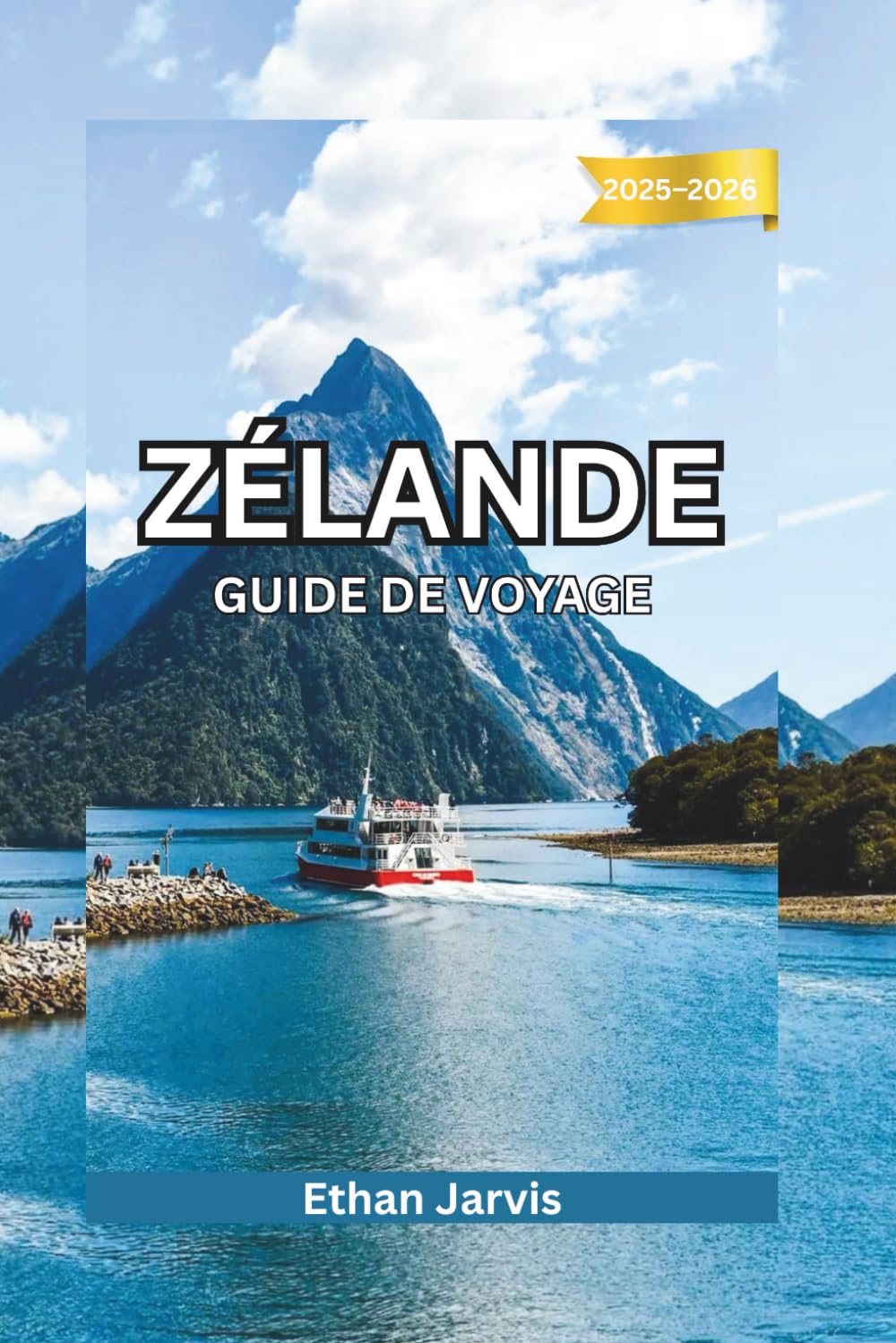 ZÉLANDE GUIDE DE VOYAGE 2025-2026: Découvrez les plus belles plages, villes et routes côtières des Pays-Bas (The Traveler's Companion)