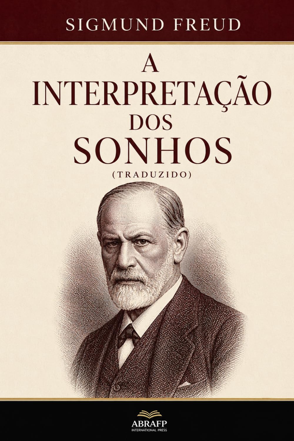 A Interpretação dos Sonhos (Traduzido) (Freud: Obras Completas — Edição ABRAFP)
