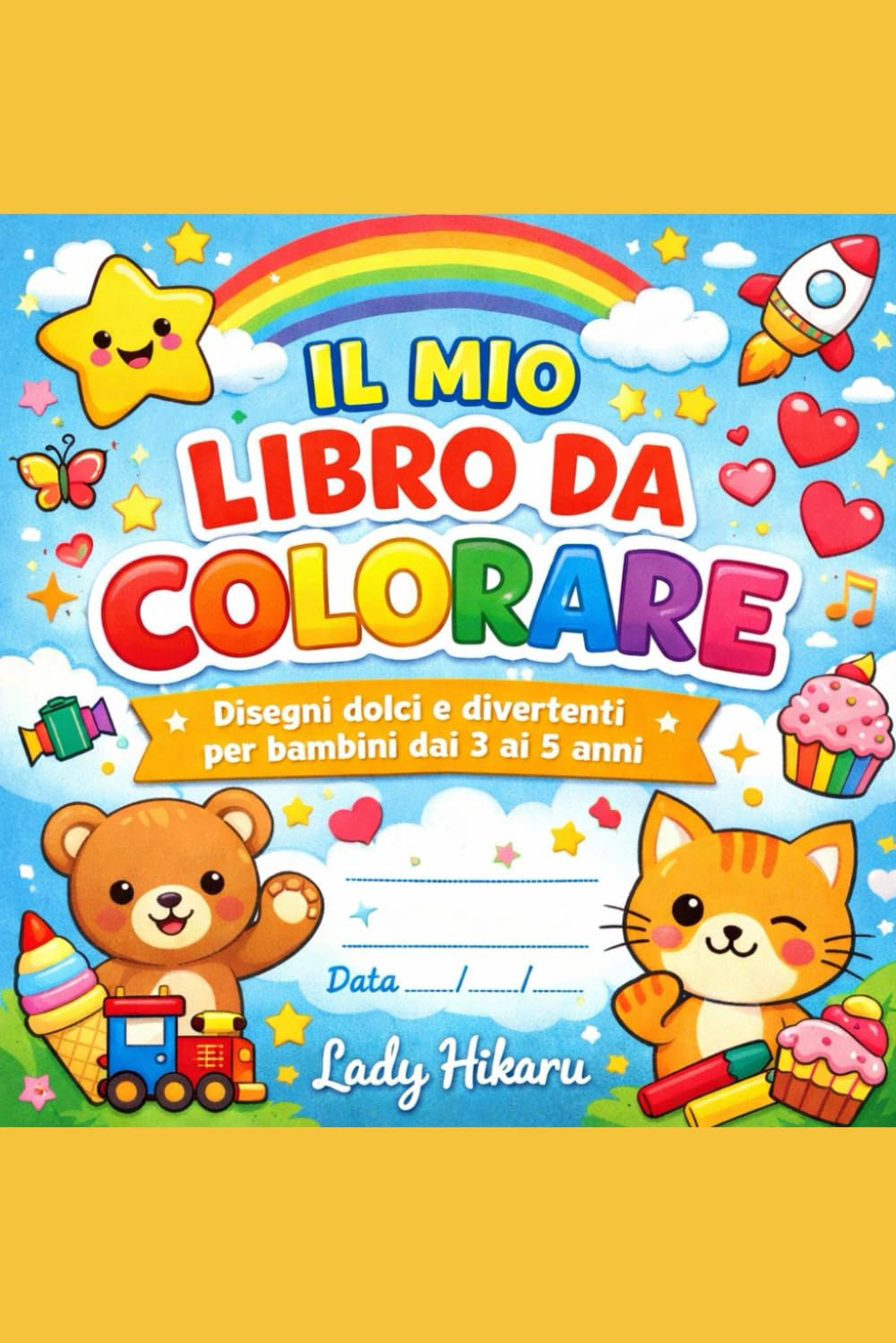 Il mio libro da colorare: Disegni dolci e divertenti per bambini