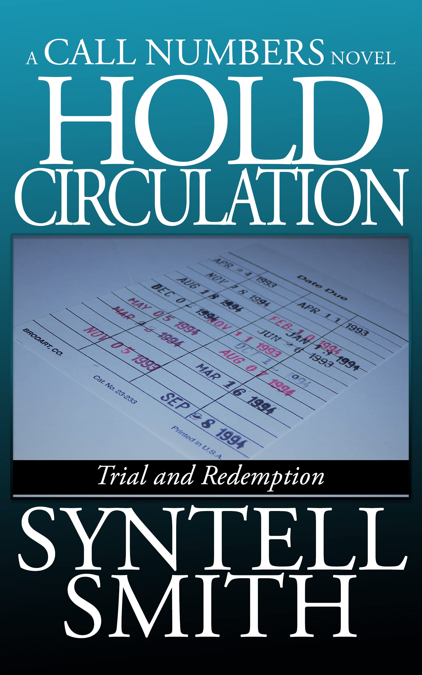Hold Circulation - A Call Numbers novel: Trial and Redemption