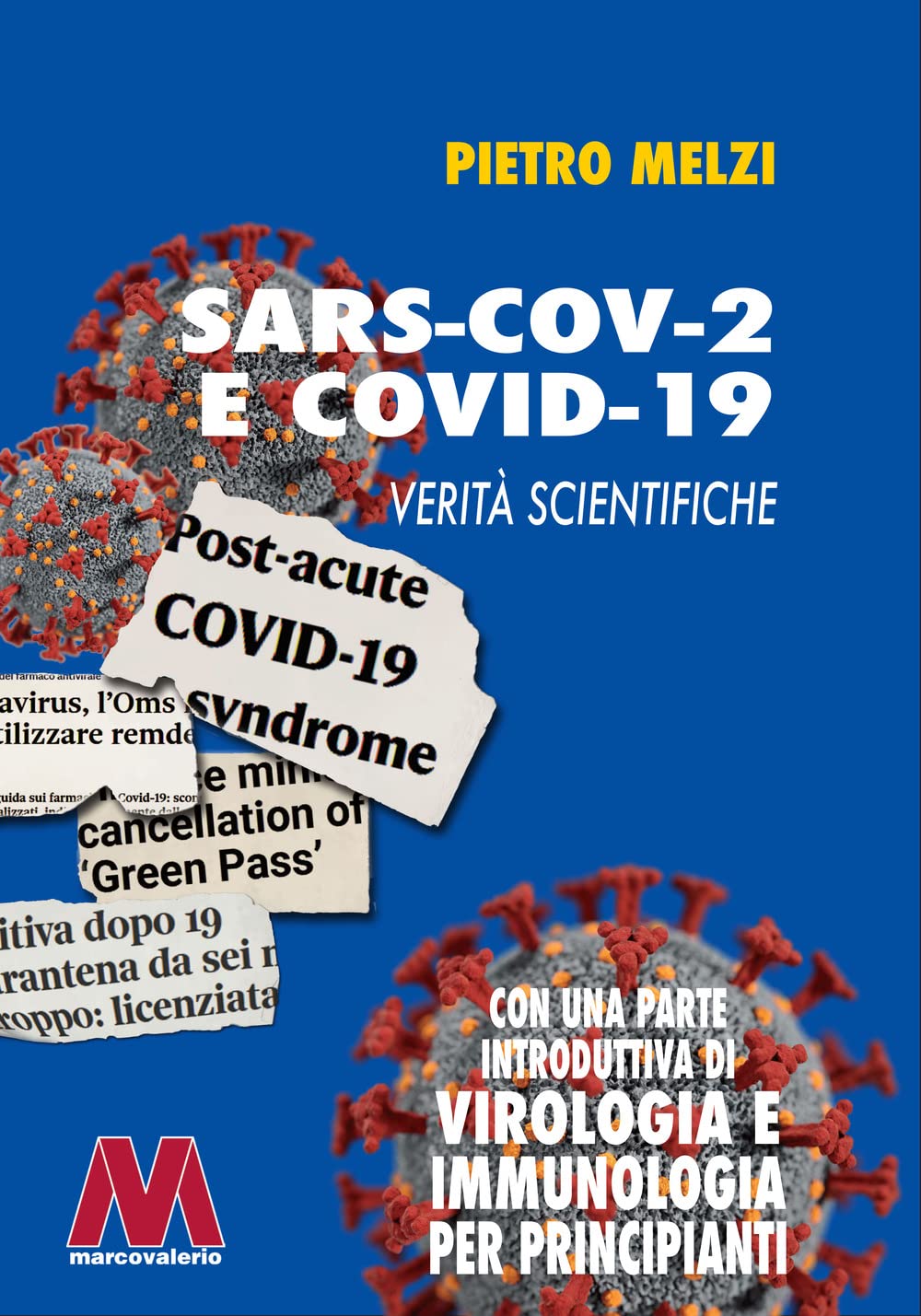 SARS-COV.2 E COVID-19. Verità Scientifiche. Con Una Parte Introduttiva Di Virologia E Immunologia Per Principianti - 4