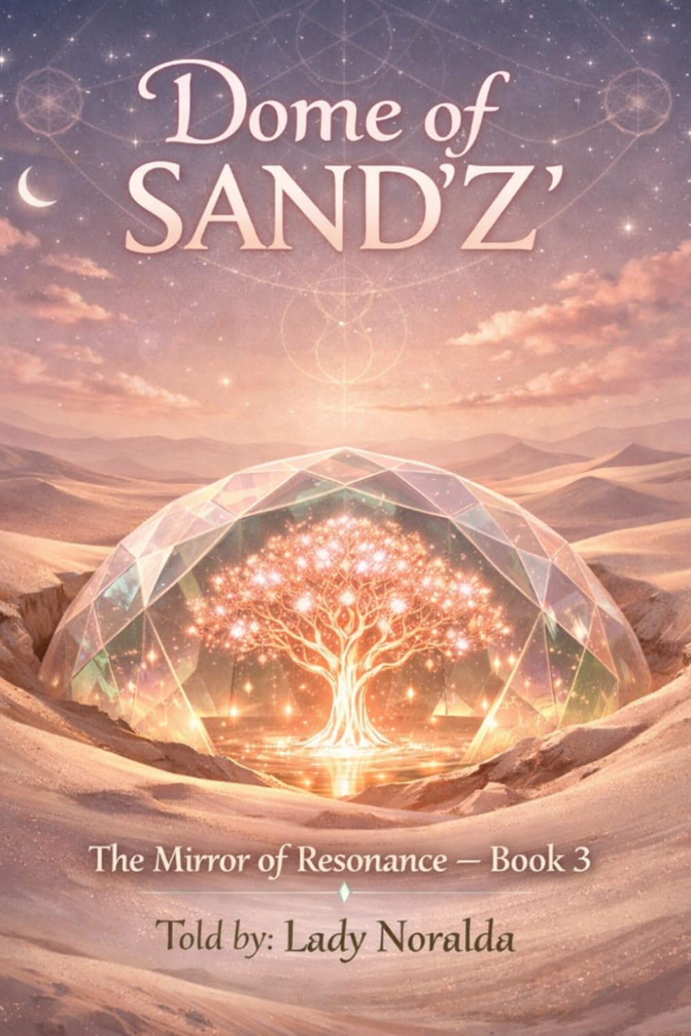 Dome of Sand' Z': The Mirror of Resonance Book 3