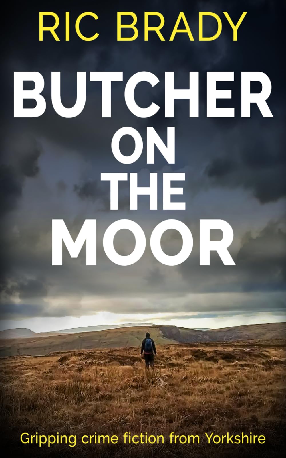 Butcher on the Moor: Gripping crime fiction from Yorkshire (The Yorkshire detective mystery series)