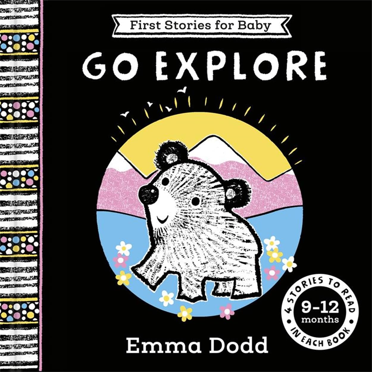 First Stories for Baby: Go Explore (9–12 months): Four Stories to Read to Your Baby (Emma Dodd First Stories for Baby)