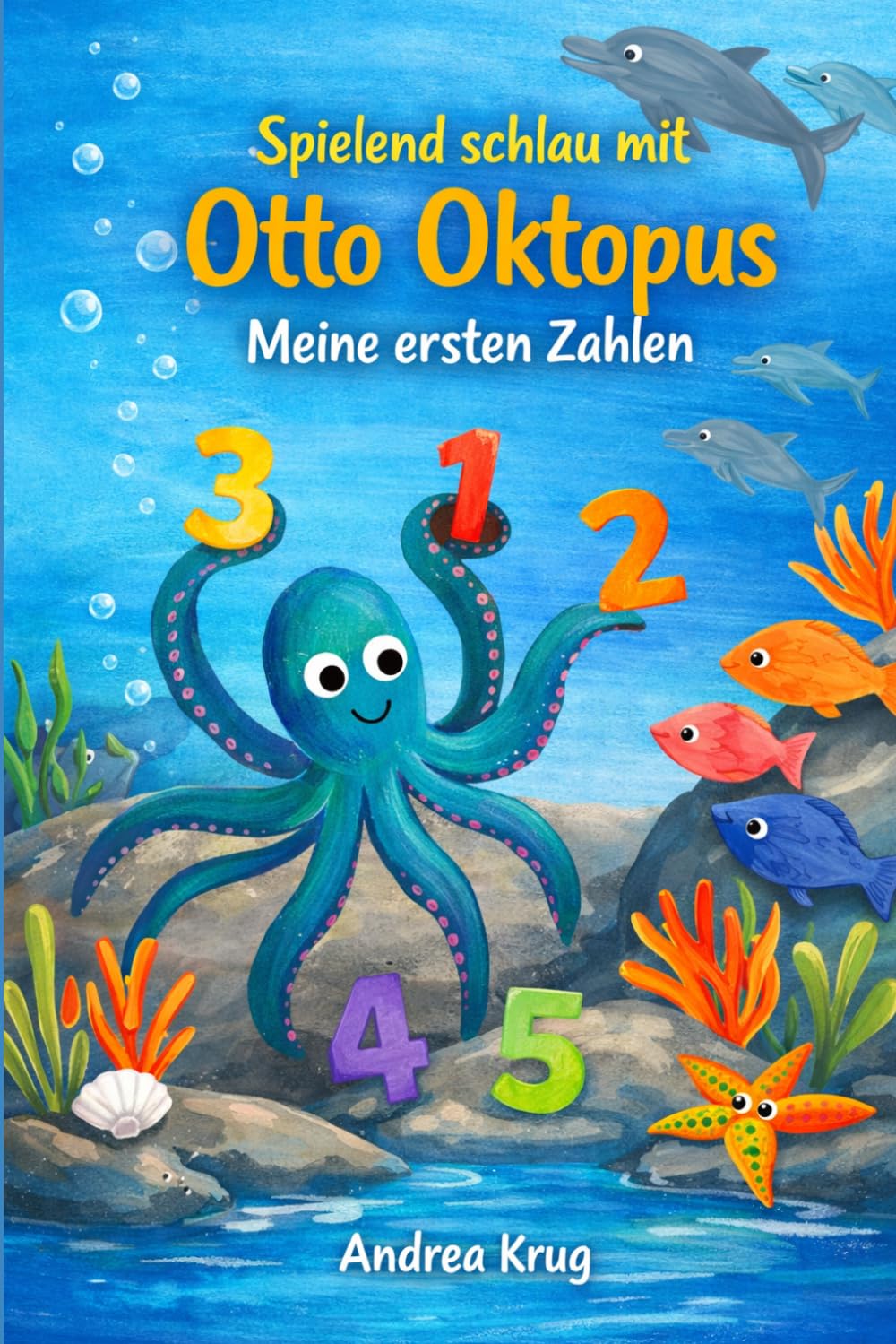 Spielend schlau mit Otto Oktopus: Meine ersten Zahlen