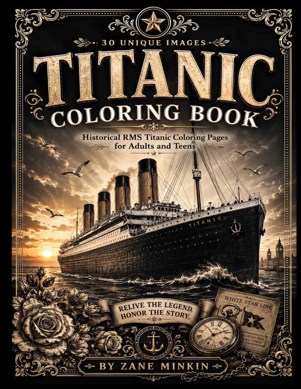 Titanic Coloring Book: Historical RMS Titanic Coloring Pages for Adults and Teens Featuring Ocean Liner Scenes, Passengers, Lifeboats, Memorial Art, and Vintage Nautical Designs
