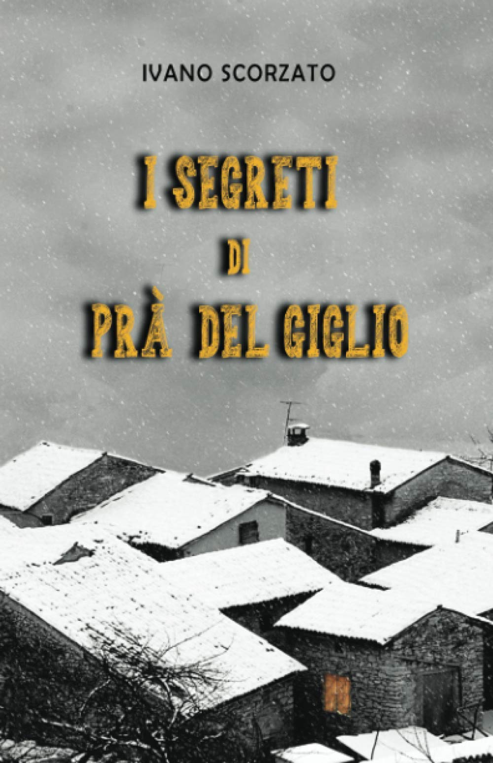 I segreti di Prà del Giglio