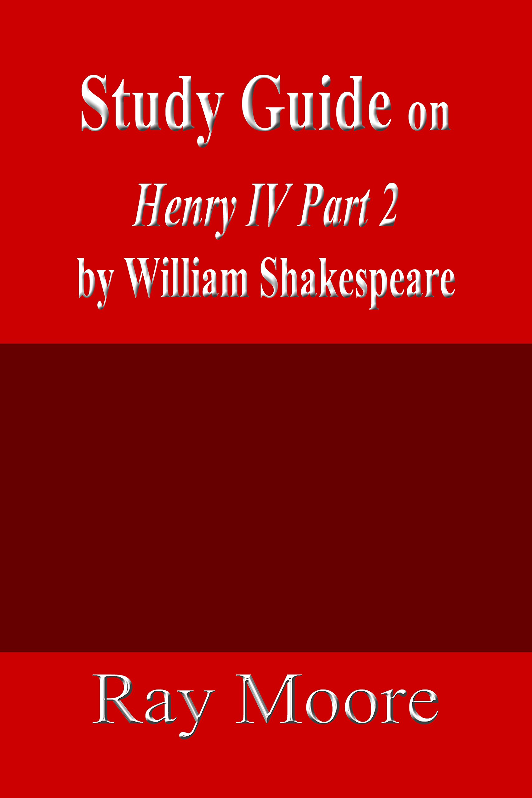 Study Guide on Henry IV Part 2 by William Shakespeare