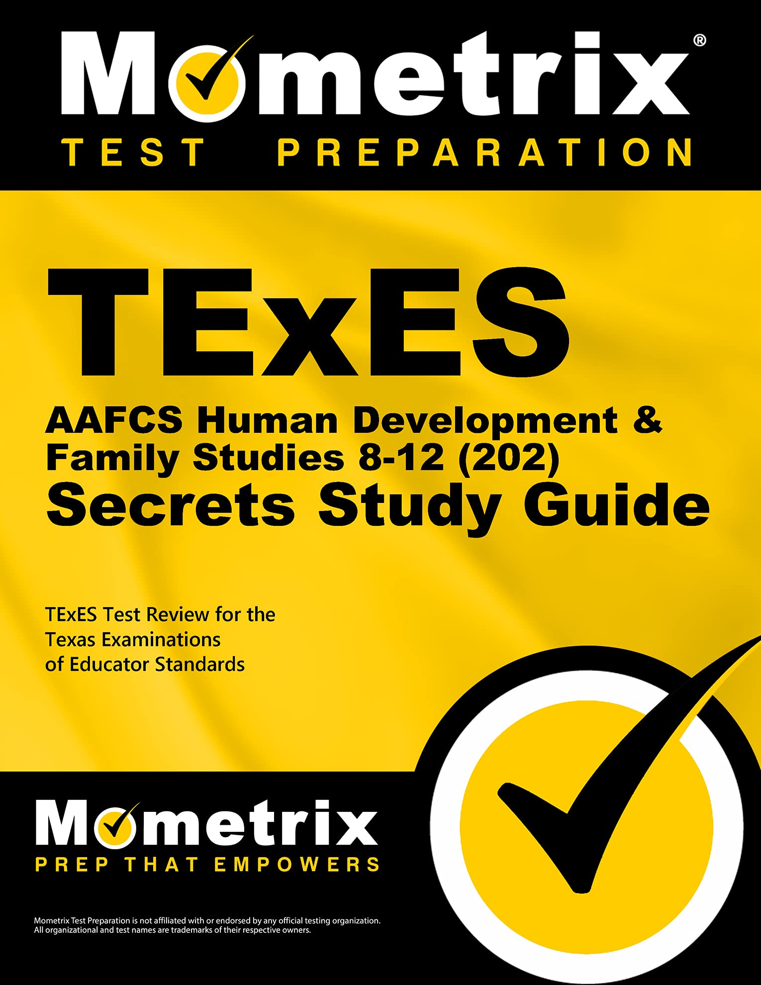 TExES AAFCS Human Development & Family Studies 8-12 (202) Secrets Study Guide: TExES Test Review for the Texas Examinations of Educator Standards (Secrets (Mometrix))