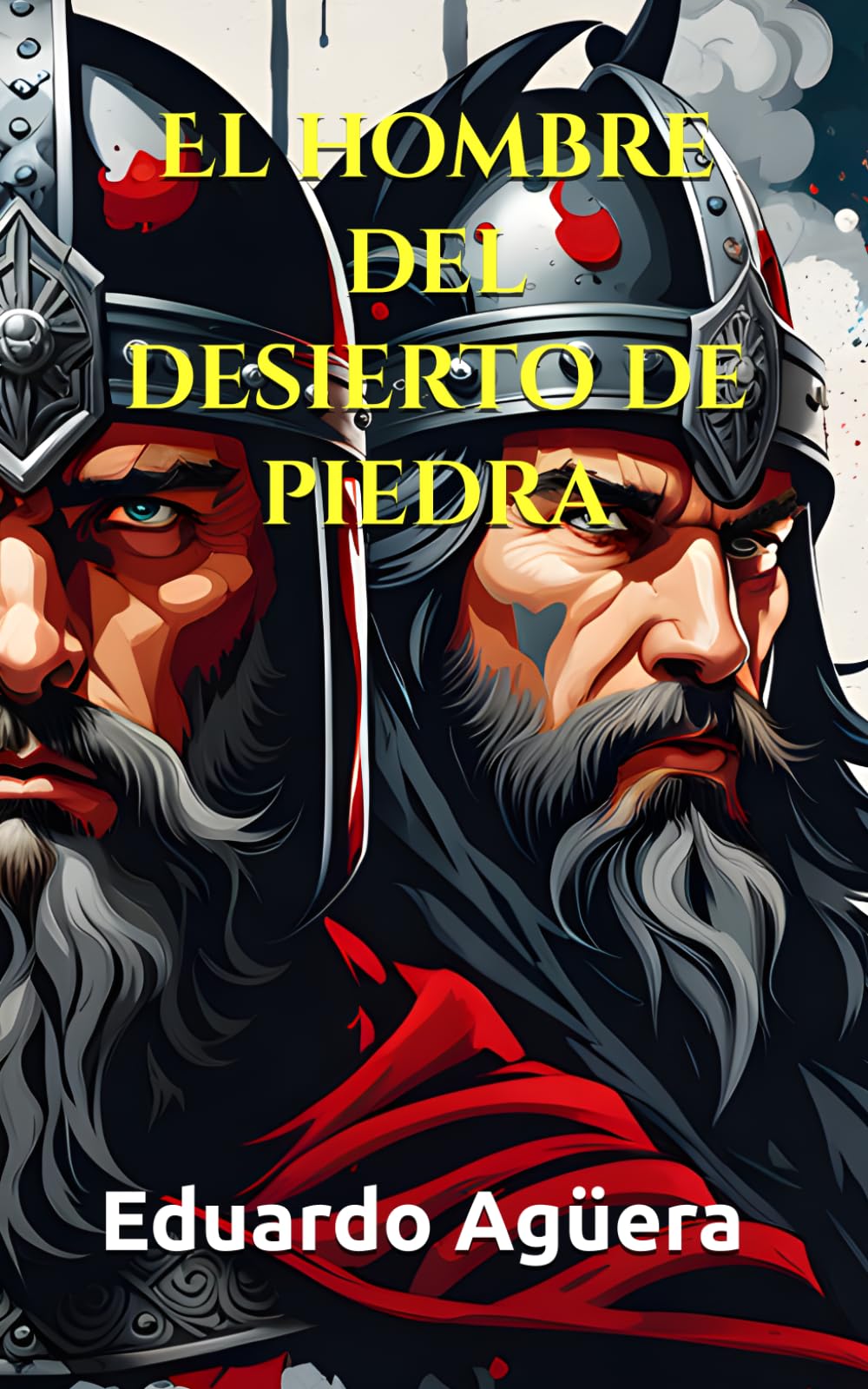 El hombre del desierto de piedra: Novela histórica del siglo XI. El hierro heredado en la Castilla del Rey Alfonso. (Grandes novelas del autor)