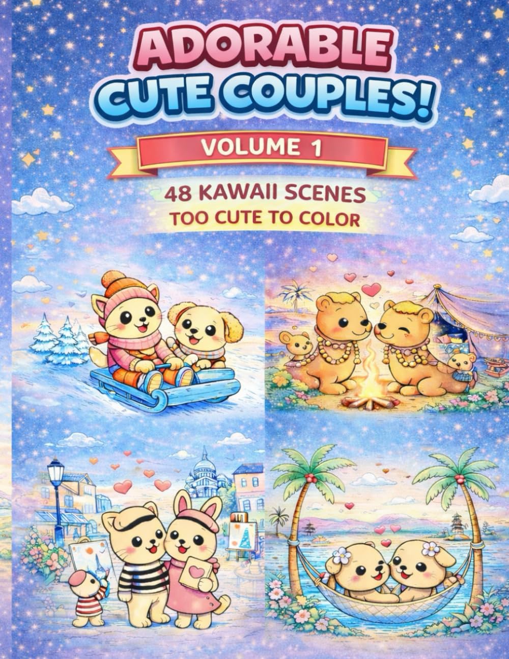 Adorable Cute Couples! Coloring Book – Volume 1: 48 Kawaii Scenes Too Cute to Color for Adults and Teens