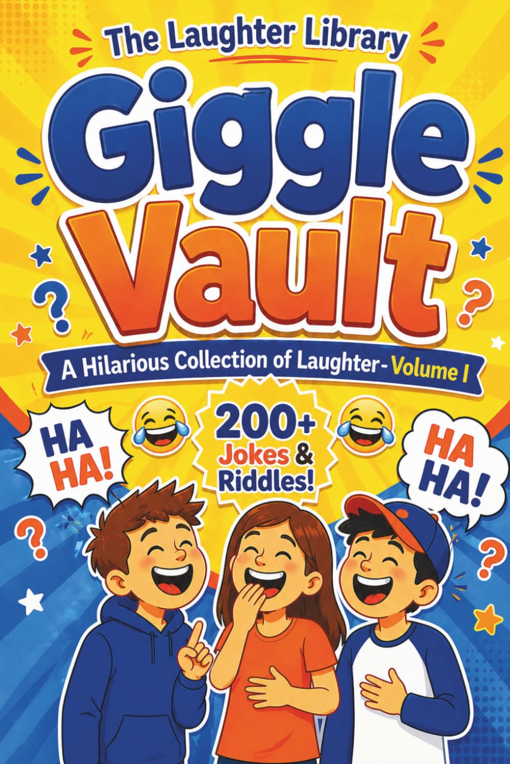 Giggle Vault: A Hilarious Collection of Laughter - Volume I