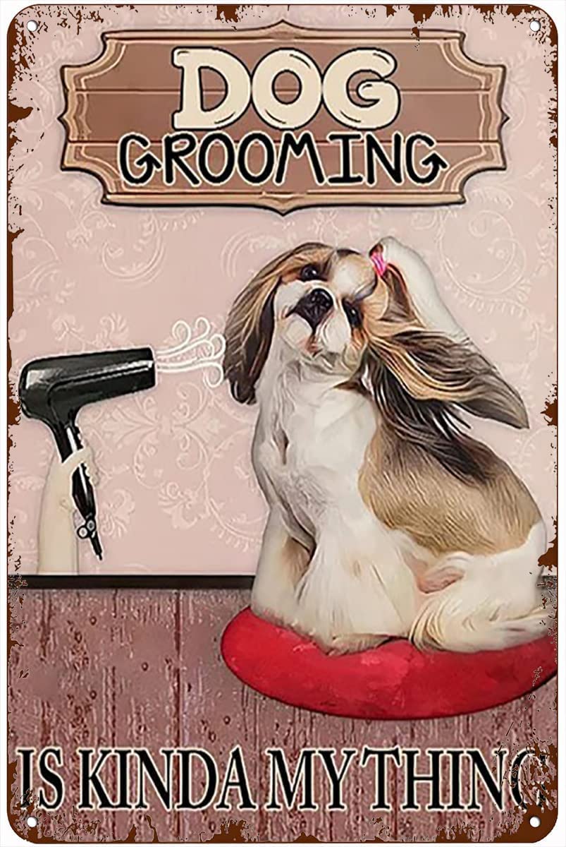 peiyeety Vintage Signs Metal Signs Dog Grooming is Kinda My Thing Tin Signs Vintage Retro Bar Club Cave Home Kitchen Wall Decor 8"x12"