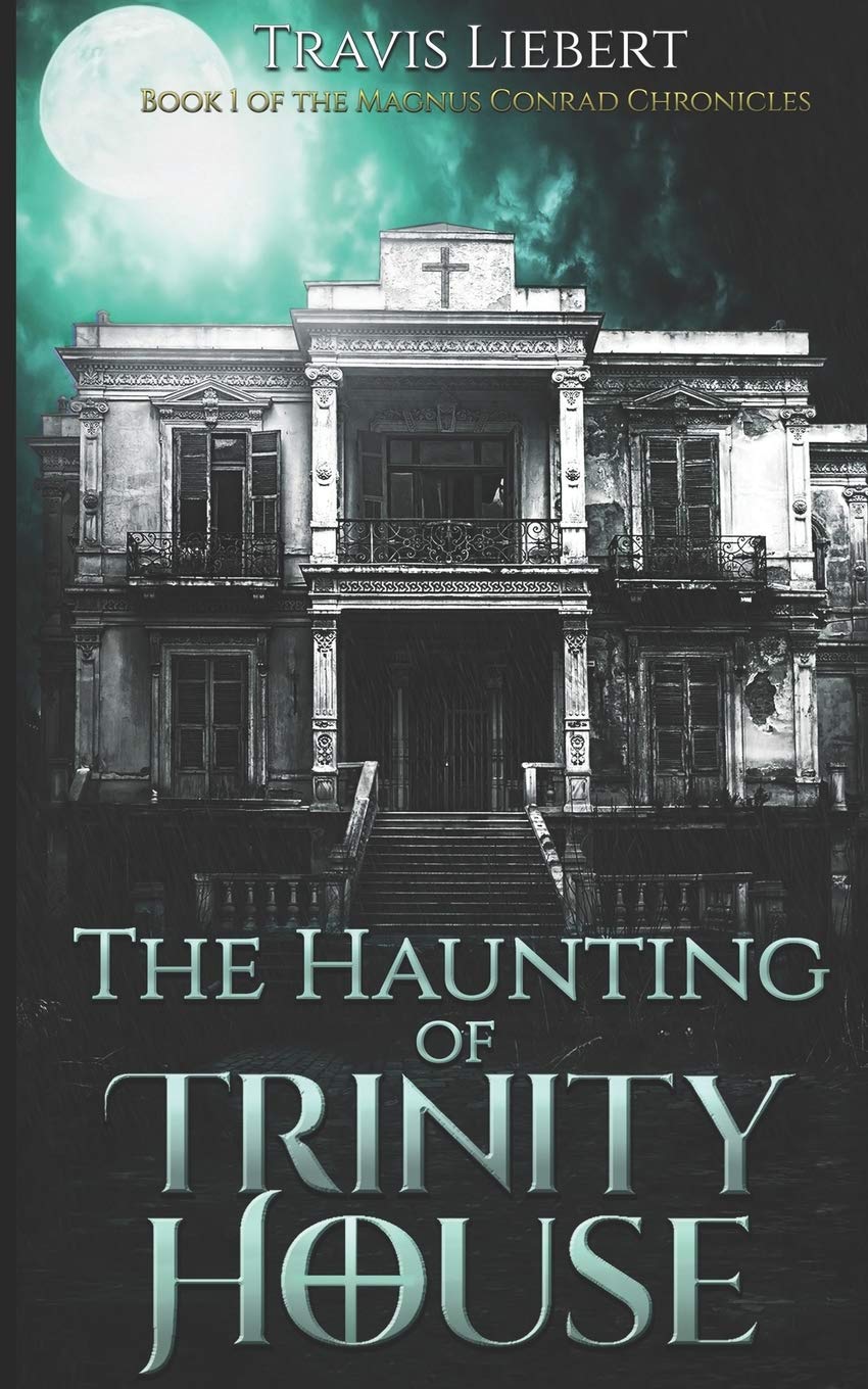 The Haunting of Trinity House: A Horror Novel