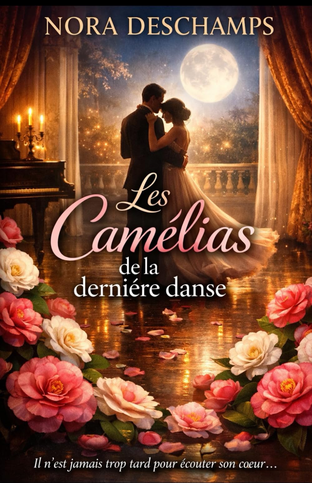 Les Camélias de la dernière danse: Un roman sur l’amour tardif, la sensualité mature et la beauté qui ne s’excuse plus d’exister (Les Jardins du Cœur)