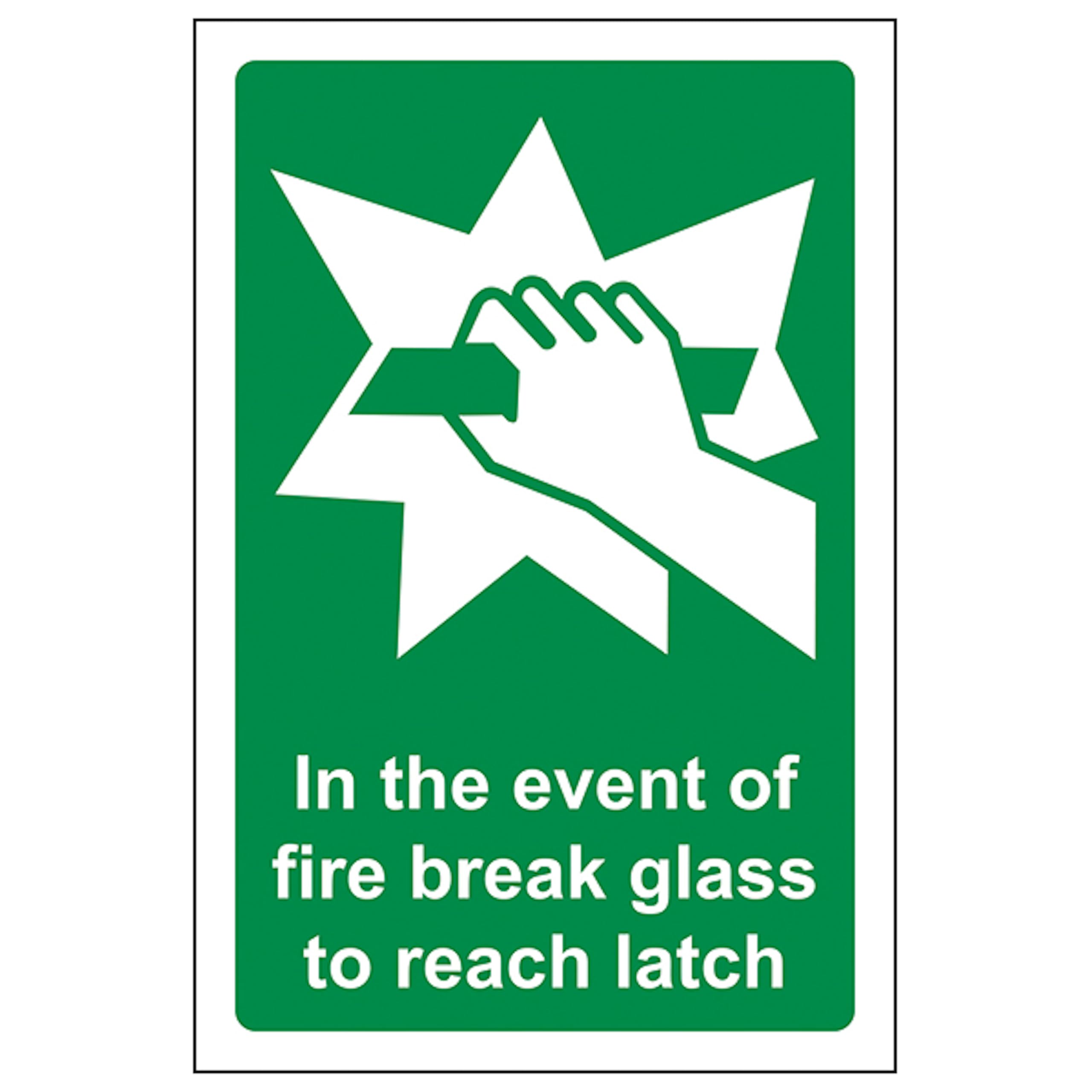 V Safety In The Event Of Fire Break Glass To Reach Latch 100 x 150 mm - 2mm Rigid Plastic Safety Sign