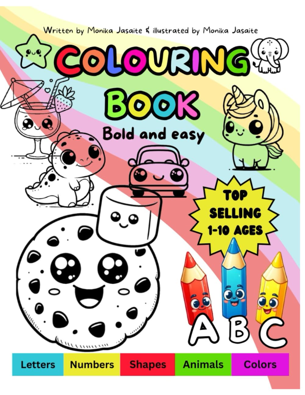 Extra Bold, Simple ,, Fun Creative Cute Colouring Book for Toddlers, Kids : Animals, Numbers, Shapes,Food,Snack, , Activity book, Perfect gift, ... and Colour For Kids Ages 1,2,3,4,5,6,7,8,9,10
