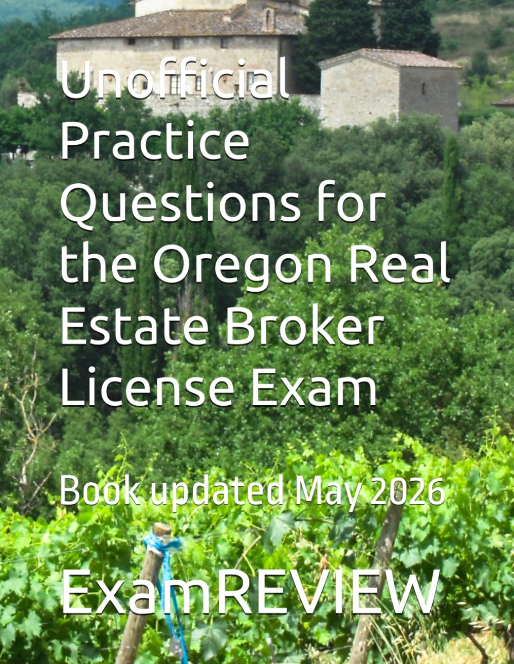 Unofficial Practice Questions for the Oregon Real Estate Broker License Exam