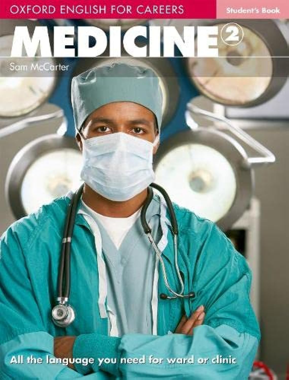 語学+参考書 Oxford English for Careers Medicine 2 Student Book Amazon | Oxford English for Careers Medicine 2 Student Book