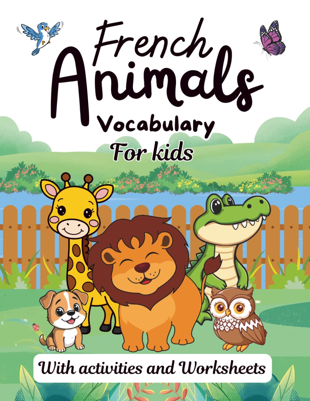 French animals vocabulary for kids with activities and Worksheets: Les Animaux - Fun and Easy Way to Learn Animal Vocabulary in French and English ... (Learn with French flashcards for kids)