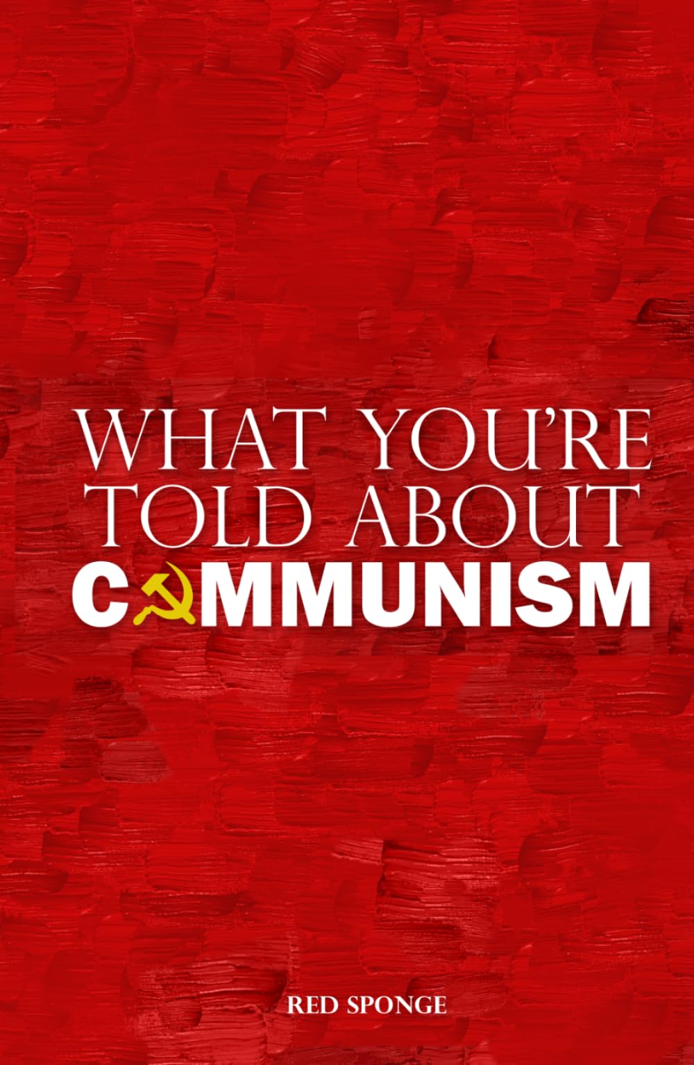 What You're Told About Communism