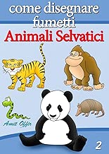 Disegno per Bambini Come Disegnare Fumetti Animali Selvatici Imparare a Disegnare Vol 2