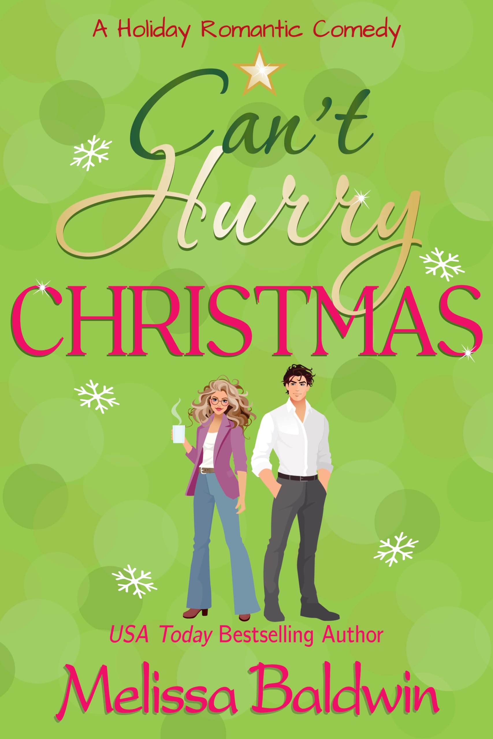 Can't Hurry Christmas: A Holiday Romantic Comedy