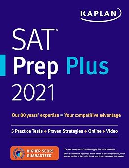 SAT Prep Plus 2021 5 Practice Tests + Proven Strategies + Online + Video Kaplan Test Prep