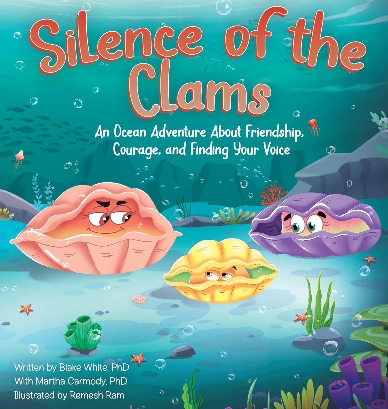 Silence of the Clams: An Ocean Adventure About Friendship, Courage, and Finding Your Voice