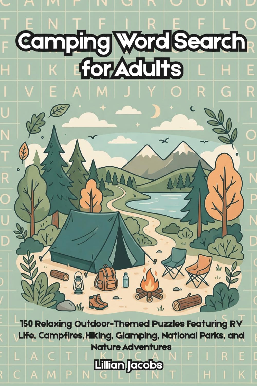 Camping Word Search for Adults: 150 Relaxing Outdoor-Themed Puzzles Featuring RV Life, Campfires, Hiking, Glamping, National Parks, and Nature Adventures