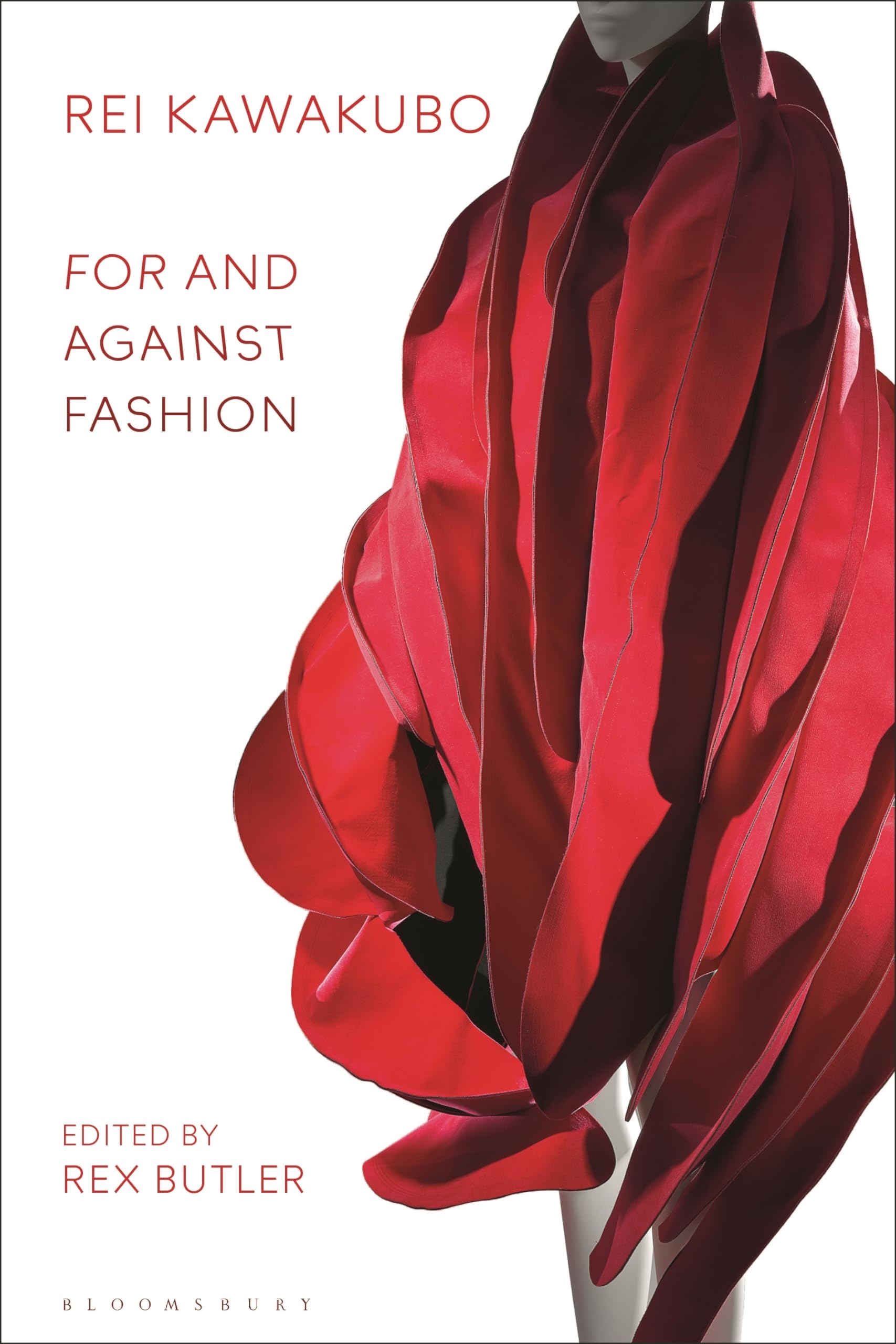 Buy Rei Kawakubo: For and Against Fashion — BookShops.in