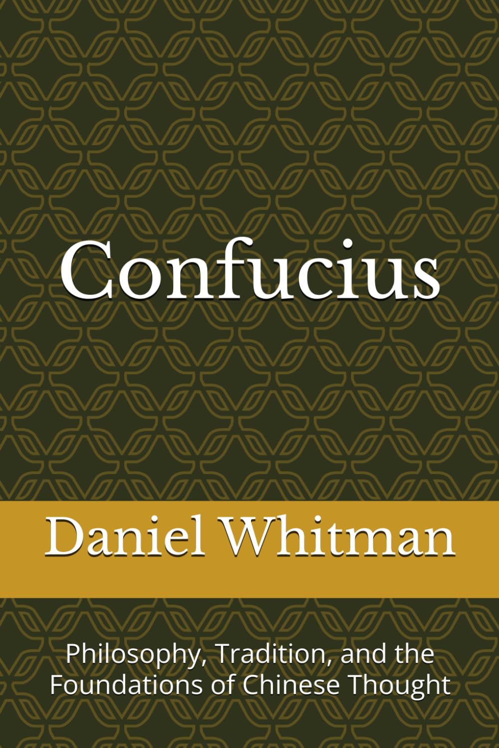 Confucius: Philosophy, Tradition, and the Foundations of Chinese Thought (The Historical Inquiry Series)