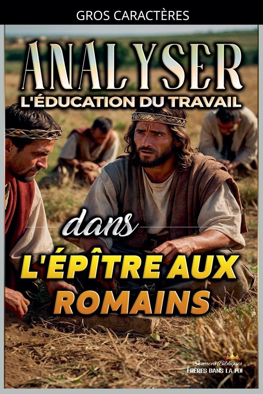Analyser L'éducation du Travail dans l'épître aux Romains: 27