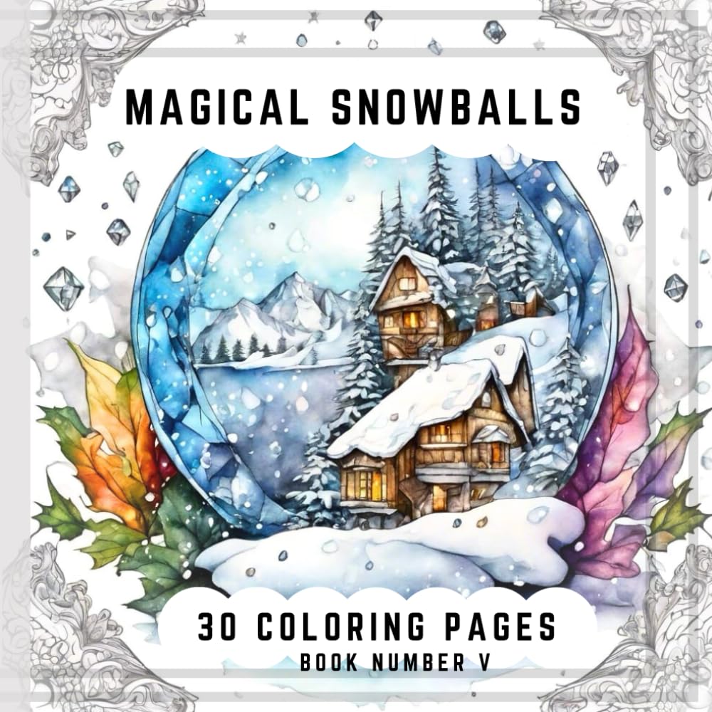 Coloring Book Magical Snowballs Book Number 5: Coloring book for adults