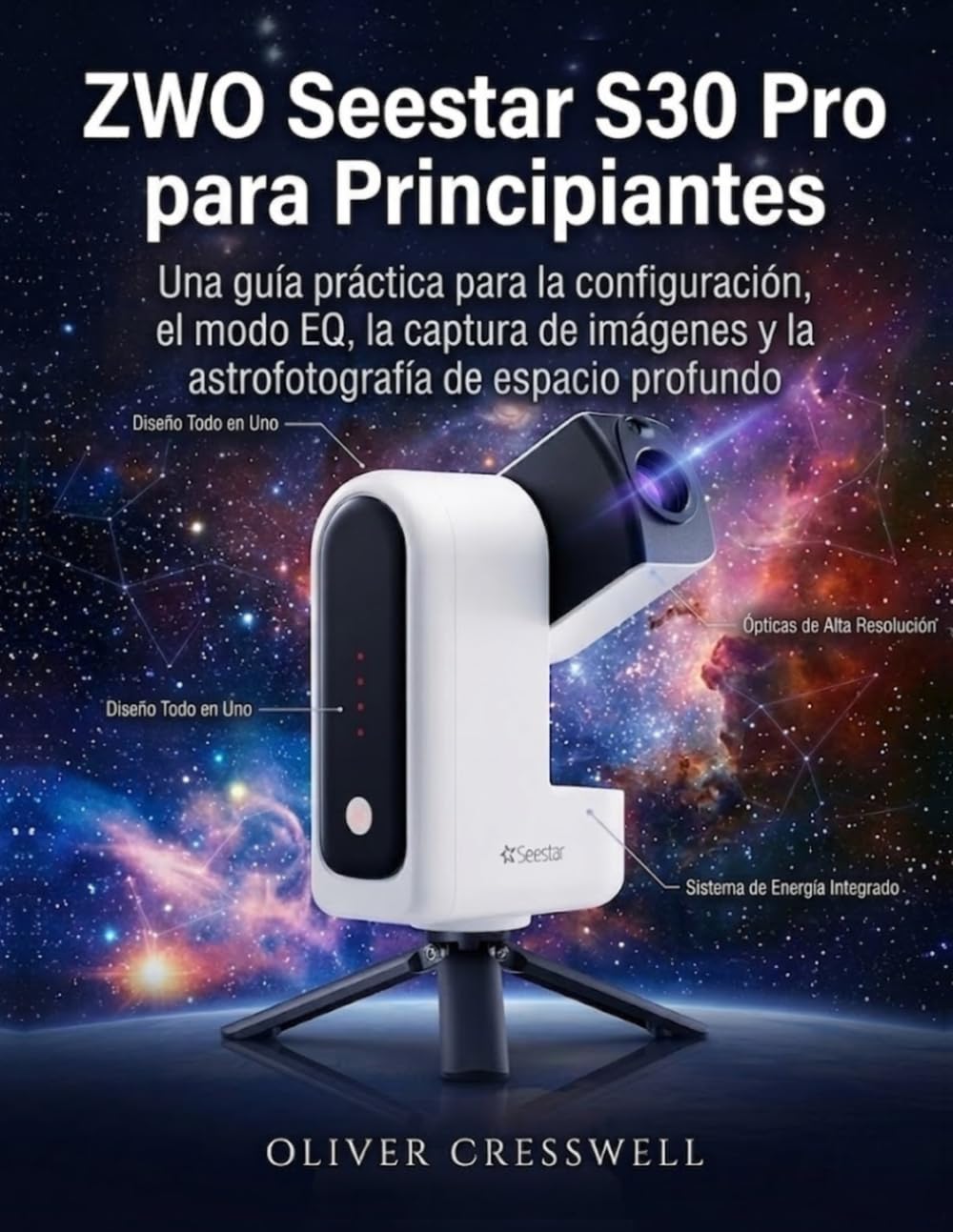 ZWO Seestar S30 Pro para Principiantes: Una guía práctica para la configuración, el modo EQ, la captura de imágenes y la astrofotografía de espacio profundo