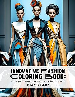 Innovative Fashion Coloring Book: A 200-Page Journey Through Modern Haute Couture