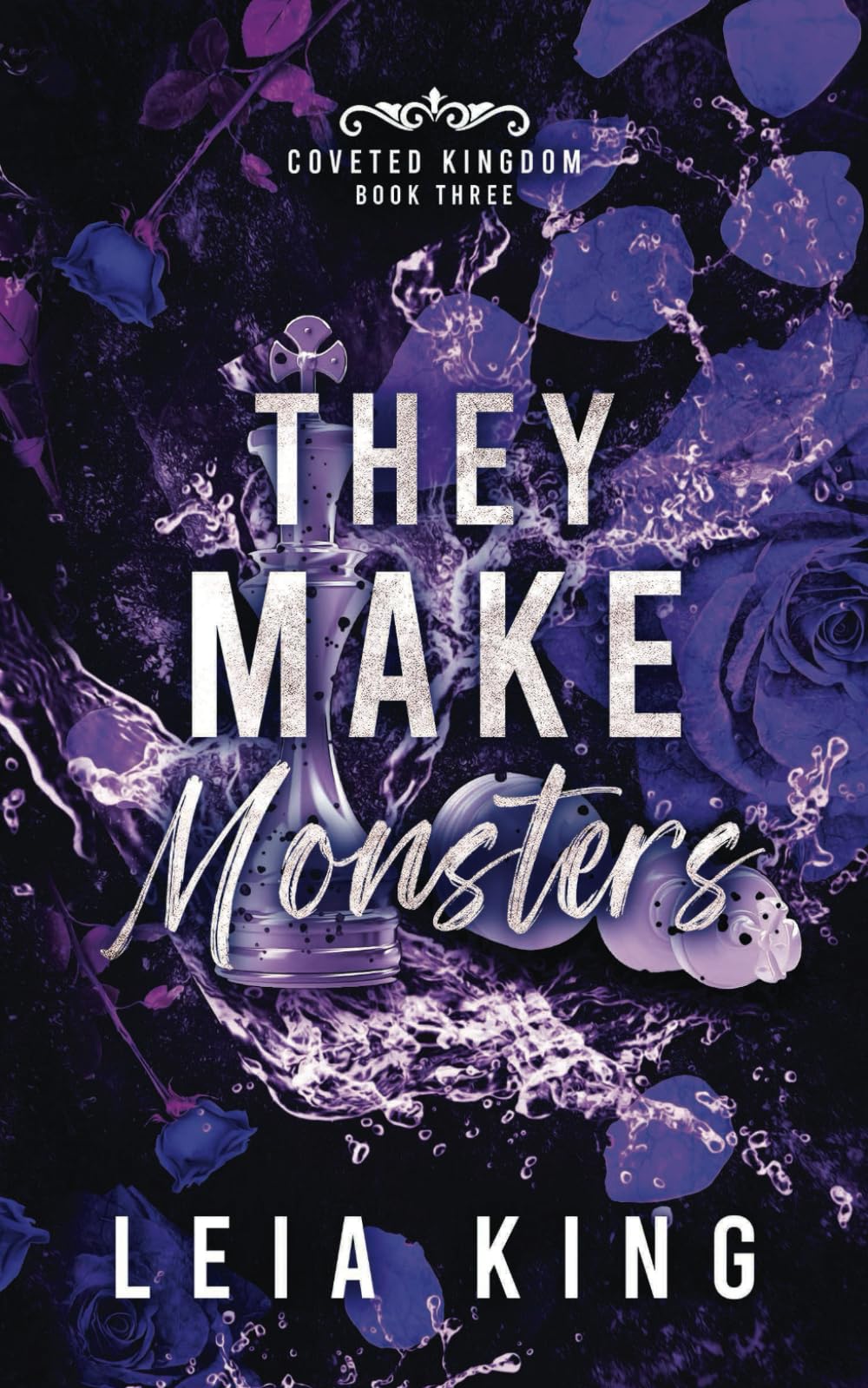 THEY MAKE MONSTERS: A Dark Mafia Reverse Harem Romance (COVETED KINGDOM)