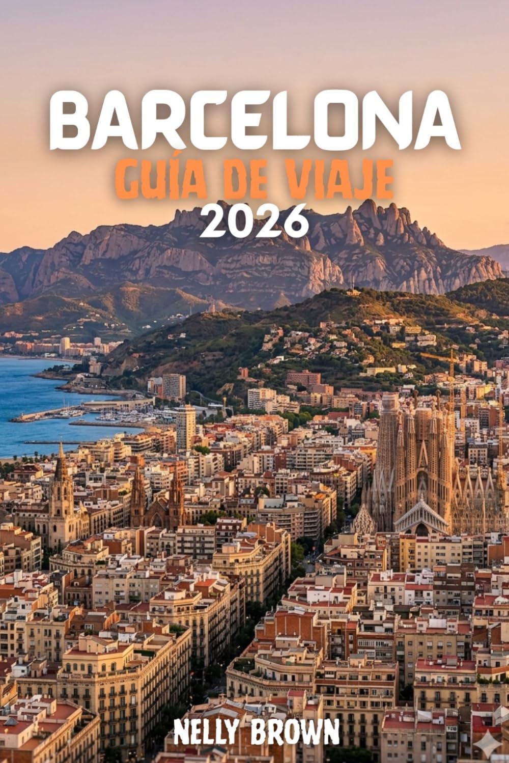 Guía de Viaje de Barcelona 2026: 7 Consejos prácticos para plani car tu viaje, explorar las mejores atracciones y disfrutar de una visita Smooth Barcelona (Incluye un mapa)